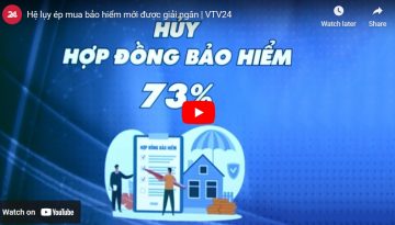 he-luy-ep-mua-bao-hiem-moi-duoc-giai-ngan-vtv24-song-an-tam